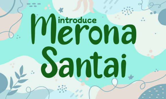 A Practical Review of the Merona Santai Font for Campaign Design