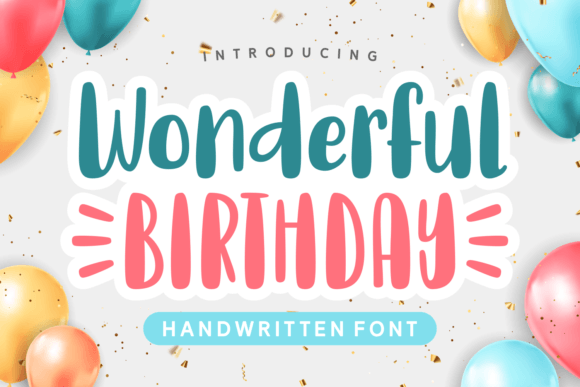 Wonderful Birthday: A Whimsical Font for Editorial Mood and Identity